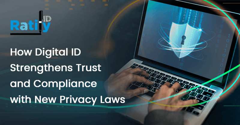 How Digital ID Strengthens Trust and Compliance with New Privacy Laws
