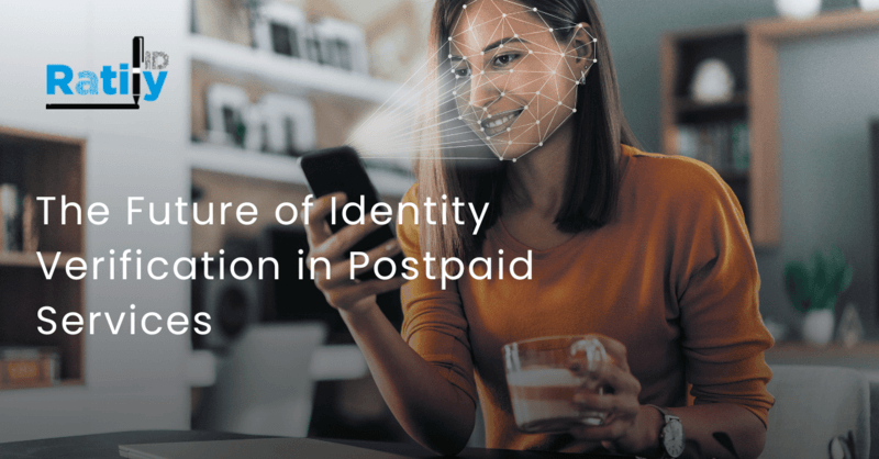 The Future of Identity Verification in Postpaid Services