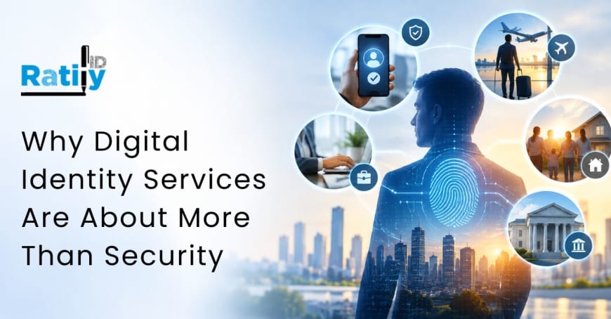 Why Digital Identity Services Are About More Than Security