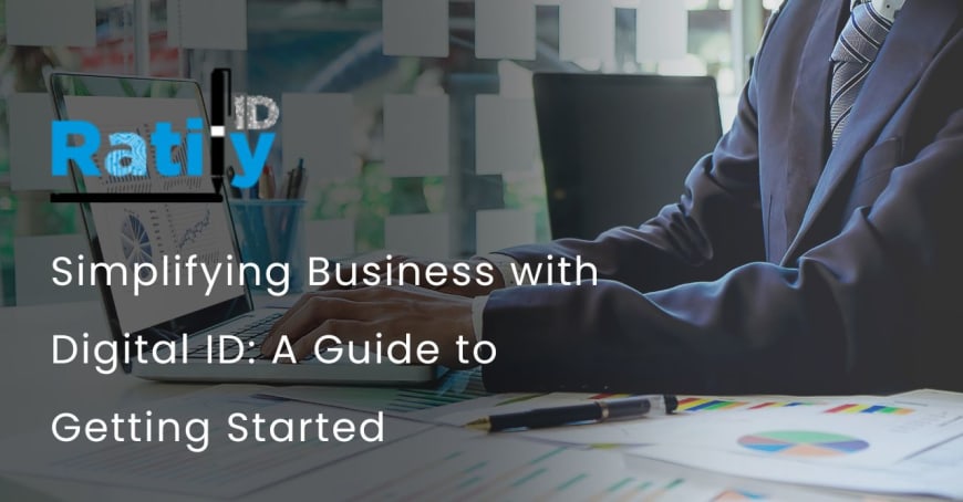 Simplifying Business with Digital ID: A Guide to Getting Started